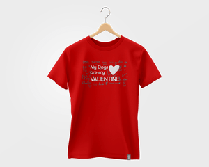 My Dogs are My Valentine T-Shirt